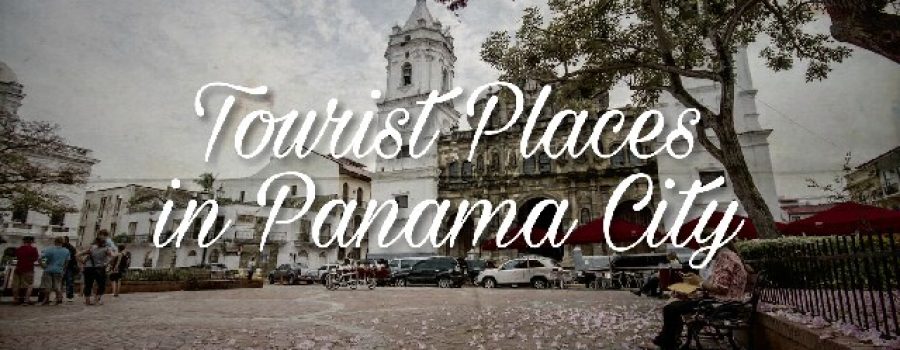 Top 5 Tourist Places in Panama City